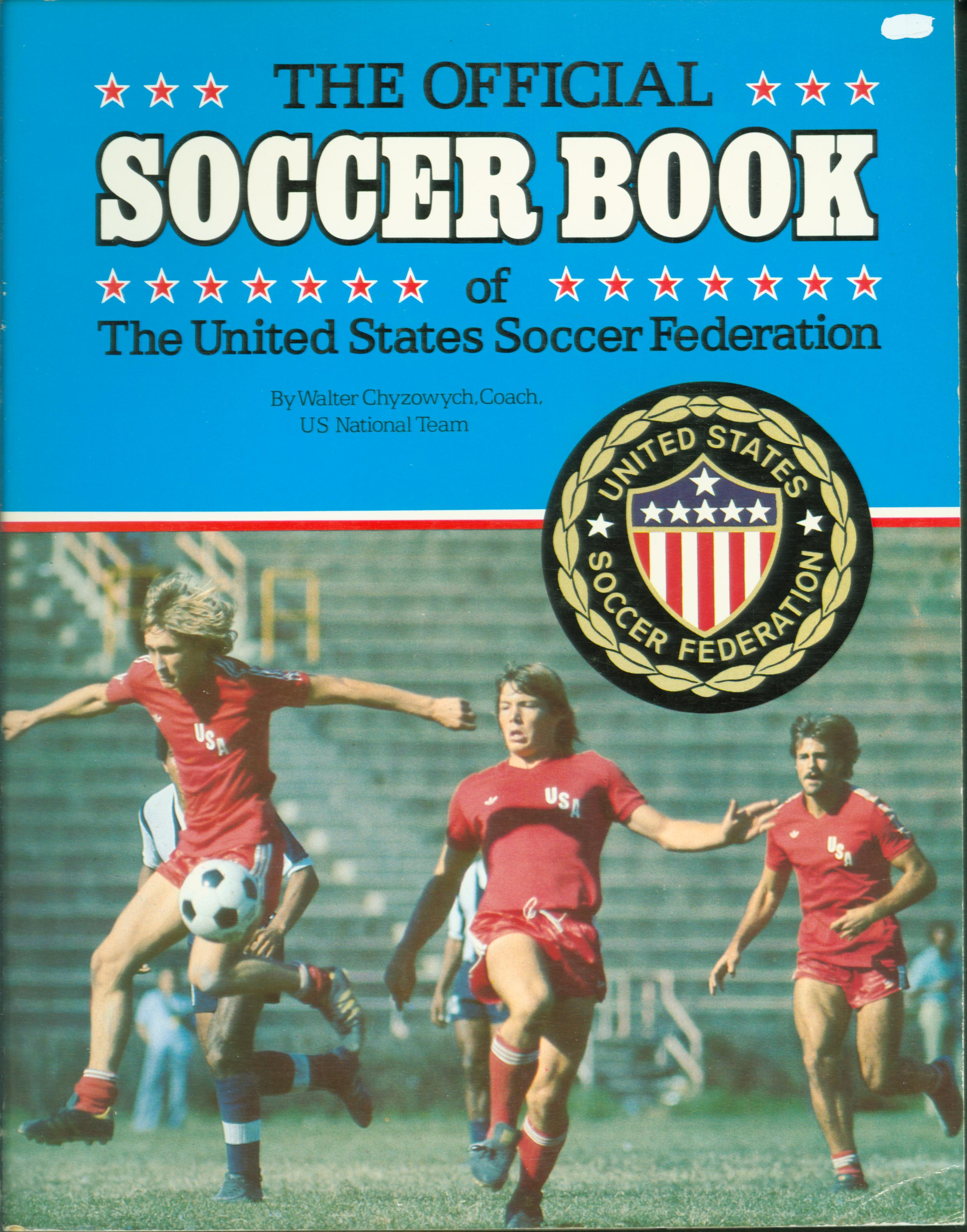 THE OFFICIAL SOCCER BOOK OF THE UNITED STATES SOCCER FEDERATION.